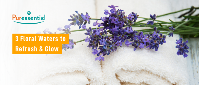 3 Floral Waters to Refresh & Glow